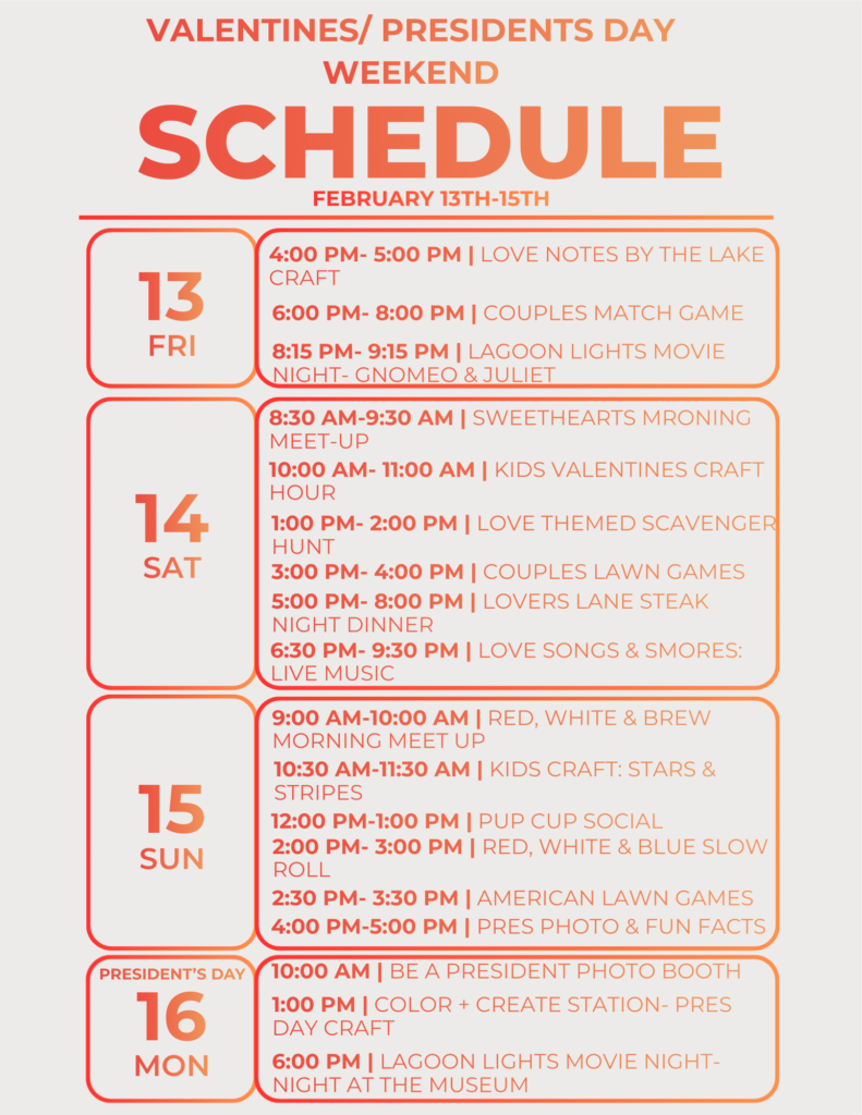 Event schedule for Valentines/Presidents Day weekend, February 13-16, listing daily activities and times for arts, games, music, and movie nights.